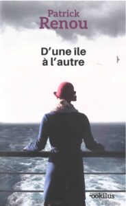 D'une île à l'autre, roman de Patrick RENOU