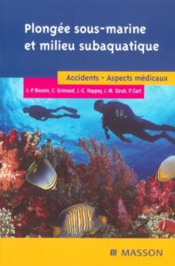 Plongée sous-marine et milieu subaquatique : Accidents, Aspects médicaux de J.-P. BONNIN