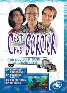 C'est pas sorcier : Un bol d'air dans le grand bleu de François CODET