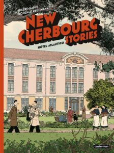 New Cherbourg stories : Hôtel Atlantico bande dessinée de Pierre GABUS et Romuald REUTIMANN