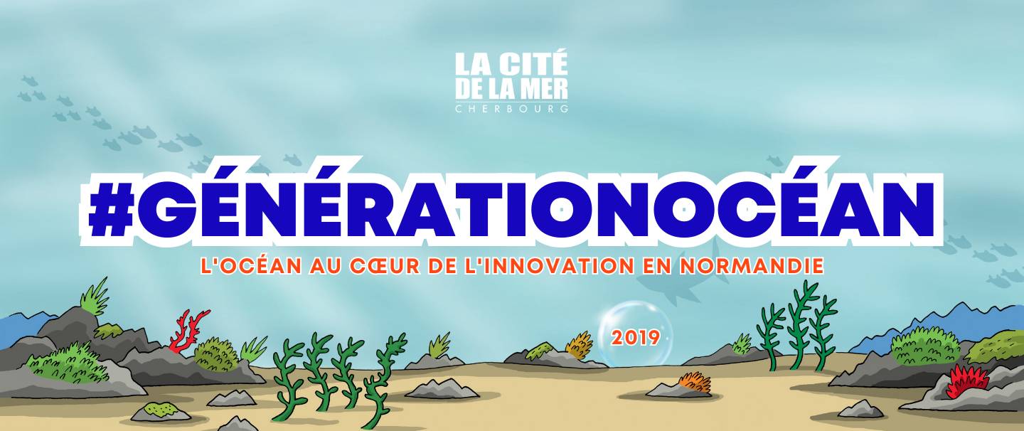 #GénérationOcéan L’Océan au cœur de l’innovation en Normandie