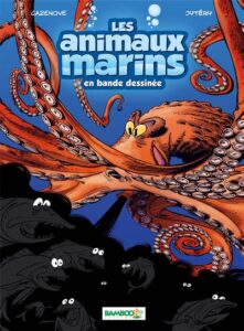 Les animaux marins : en bande dessinée de Christophe CAZENOVE et JYSTERY
