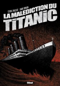 La malédiction du Titanic, bande dessinée de Cédric RASSAT