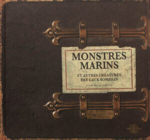 Monstres marins : et autres créatures des eaux sombres de Camille RENVERSADE
