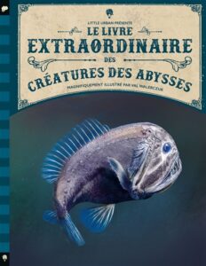 Le livre extraordinaire des créatures des abysses de Bethanie et Josh HESTERMANN