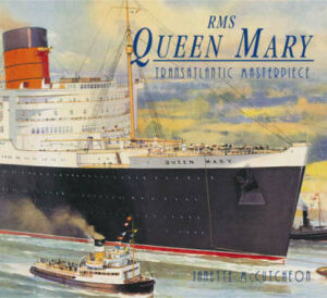 RMS Queen Mary : Transatlantic Masterpiece, de Janette MacCutcheon