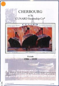 Cherbourg et la Cunard Steamship Co : période 1906 - 1939, de Roland Vincent